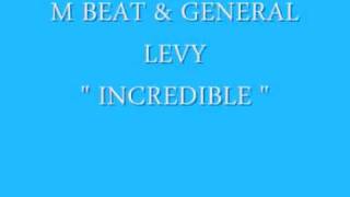 M Beat amp General Levy  Incredible [upl. by Kilah]