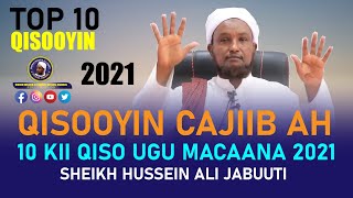 Qisooyin Cajiib ah  10 kii Qiso ugu Macaana 2021 ᴴᴰ┇Sh Hussein Ali Djibouti 2020 [upl. by Arrak]