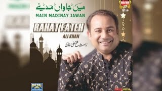 Rahat Fateh Ali Khan  Main Jawan Madinay  New Naat  Heera Gold [upl. by Crichton]