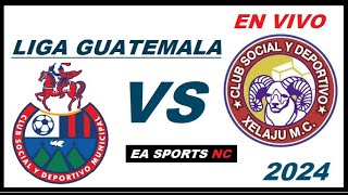 🔴Municipal vs Xelajú en vivo  Liga Apertura Guatemala [upl. by Rennane]