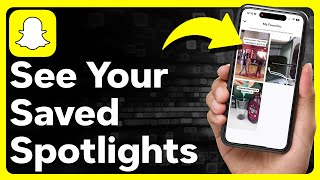 How To See Your Saved Or Liked Spotlights On Snapchat [upl. by Silloh]