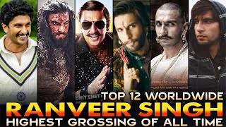 Ranveer Singh TOP 12 Highest Grossing Movies Worldwide  Highest Grossing INDIAN Films of All Time [upl. by Ellesor]