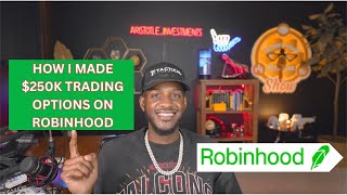 MY SECRETS TO MAKING 250K USING ROBINHOOD APP [upl. by Harding]