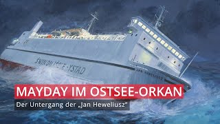 Mayday auf der Ostsee – Der Untergang der „Jan Heweliusz“ [upl. by Yenttihw]