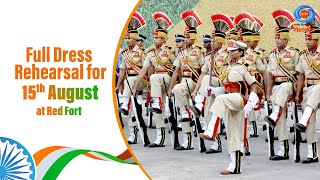 Full Dress Rehearsal for 15th August at Red Fort  DD National [upl. by Akemyt]