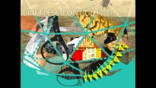 Driftless Pony Club  Safe As Houses [upl. by Ttenyl]