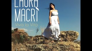 Laura Macrì  Viva la Vita OFFICIAL VIDEO [upl. by Acassej]