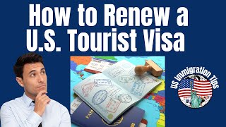 How to Renew a US Tourist Visa 🌟 US Visitor Visa Renewal Guide StepbyStep Process Explained [upl. by Peppi932]