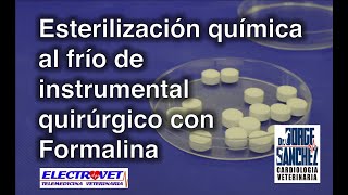 Esterilización química al frío de instrumental quirúrgico con Formalina [upl. by Kcirrek624]