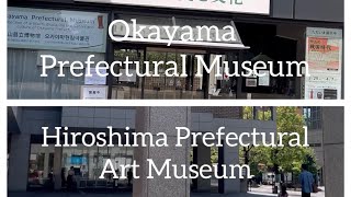 Okayama Prefectural Museum amp Hiroshima Prefectural Art Museum [upl. by Halverson685]