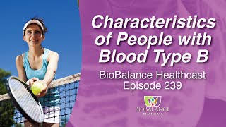 Characteristics of People with Blood Type B [upl. by Ardelis]