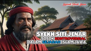 SYEKH SITI JENAR  AJARAN KONTROVESIAL DALAM SEJARAH ISLAM JAWA [upl. by Noseyt]