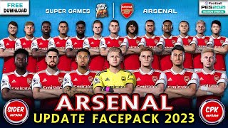 PES 2021 ⚽ Arsenal Update Facepack 2023  SIDER ◆ CPK  2023 ● احدث اوجه لاعبى أرسنال 2023 [upl. by Mcleod159]