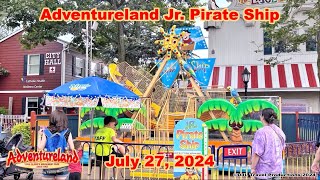 Adventureland Jr Pirate Ship  July 27 2024 [upl. by Eniotna]