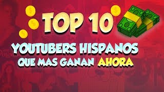 10 YOUTUBERS hispanos QUE MÁS DINERO GANAN 1000000 y no lo creerás 2017 [upl. by Hoppe]