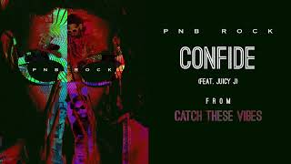 PnB Rock  Confide feat Juicy J Official Audio [upl. by Urbanus274]