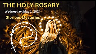 Today Rosary🙏Wednesday Glorious Mystery of the Rosary🙏May 1 2024 holyrosary holyrosarytoday [upl. by Kilam]