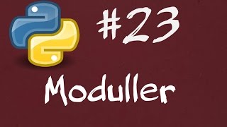 Python3 Dersleri 23  Modüller [upl. by Yeloc]