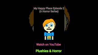 My Happy Place Episode 2 A Horror Series Trailer horrorshorts animation horroranimation [upl. by Lucilia]