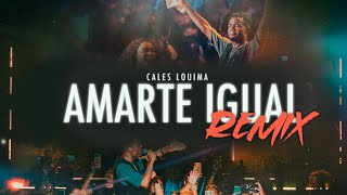 Cales louima  Amarte igual  yo te amo   REMIX MASHUP   MUSICA ELECTRONICA CRISTIANA 2024 [upl. by Tterb501]