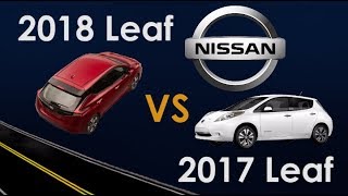 2018 Nissan Leaf vs 2017 Nissan Leaf Whats New [upl. by Magnus507]