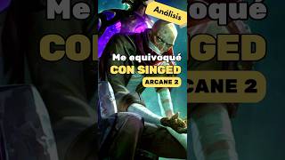 Singed es Corin Reveck  Análisis arcane netflix series leagueoflegends geekzone [upl. by Muslim805]