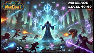 MAGE AOE LEVELING 4060  Tips WRATHCATACLYSM CLASSIC [upl. by Eveivenej]