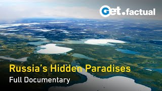 Russias Hidden Paradises  Nature Documentary [upl. by Anavahs]