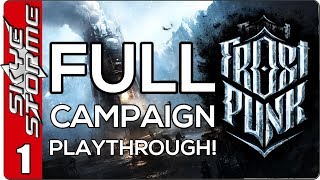 Frostpunk Full Campaign Gameplay  Lets Play  EP 1 City Building Survival Strategy Game 2018 [upl. by Atok]