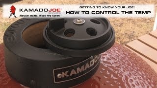 Kamado Joe  Controlling your Temperature [upl. by Cychosz]