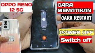 How to Power off OPPO Reno 12 5G  Cara Mematikan Oppo Reno 12 5g [upl. by Mlawsky]