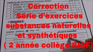 Correction Série dexercices substances naturelles et synthétiques  2 année collège BIOF [upl. by Ardiedak]