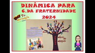 DINÂMICA PARA CAMPANHA DA FRATERNIDADE 2024 [upl. by Naiditch]