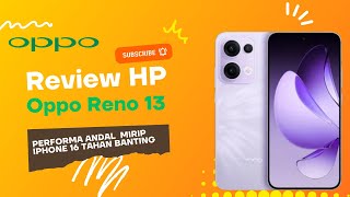 Review Oppo Reno 13 Mirip iPhone 16 Tahan Banting [upl. by Anemij314]