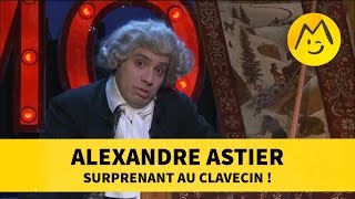 Alexandre Astier surprenant au clavecin [upl. by Sikorski]