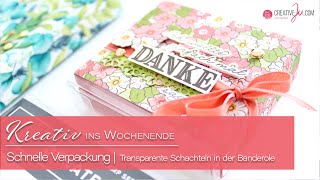 Kreativ ins Wochenende  Schnelle Verpackung  Transparente Schachteln in der Banderole [upl. by Craig]