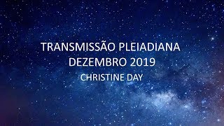 TRANSMISSÃO PLEIADIANA  DEZEMBRO 2019 [upl. by Krisha163]