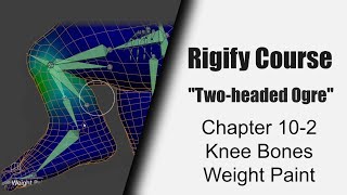 Rigify Course Ogre Rig 102 Knee Weight Paint [upl. by Haas]