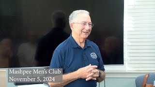 Mashpee Mens Club November 5th 2024 [upl. by Senn775]