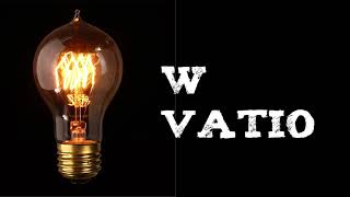 Que es el vatio Watio Watt [upl. by Martainn]