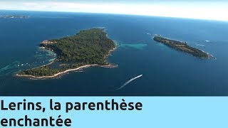 Lerins la parenthèse enchantée  Thalassa Documentaire [upl. by Conah460]