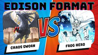 EDISON Chaos Sworn VS Frog Hero [upl. by Nonnaihr]