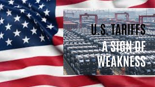 US Trade Tariffs on Chinese Goods A Sign of Weakness [upl. by Rastus]