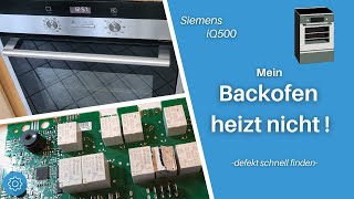 Siemens iQ500 Backofen  heizt nicht defekt Kurzschluss [upl. by Sib]