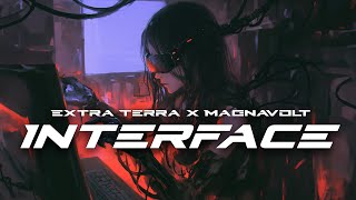 Extra Terra amp Magnavolt  INTERFACE [upl. by Achorn631]