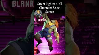 Street Fighter 6 all Character Select Screen streetfighter6 streetfighter gaming [upl. by Christen]