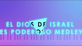 El Dios de Israel es poderoso Trompetas piano Medley [upl. by Vivica]