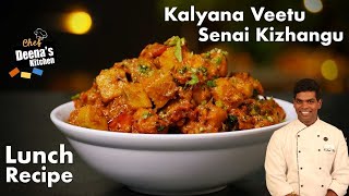 கல்யாண வீட்டு சேனைக்கிழங்கு  How to Make Yam Masala  Yam Frh  CDK 484  Chef Deenas Kitchen [upl. by Onitsirc]