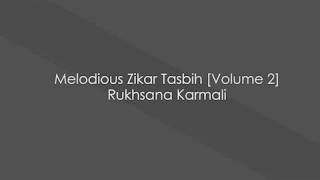 Melodious Zikar Tasbih Volume 2 Rukhsana Karmali [upl. by Ycnuahc]