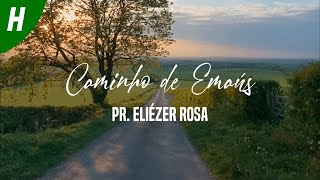 Caminho de Emaús  Eliézer Rosa Letra [upl. by Anitahs]